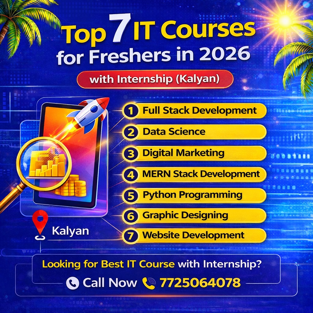 Top 7 IT Courses for Freshers in 2026 with Internship in Kalyan